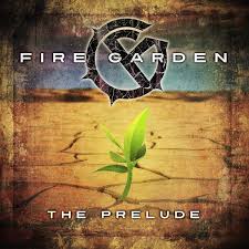 The Ep, "Prelude," by Fire Garden.