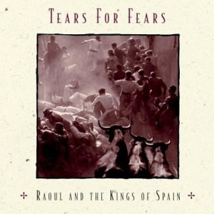 Tears+For+Fears+-+Raoul+And+The+Kings+Of+Spain+-+CD+ALBUM-476930